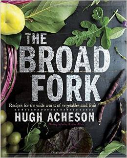Hugh Acheson The Broad Fork